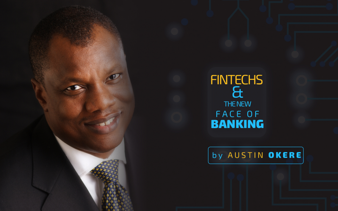 The Fintech Challenge and the New Face of Banking by Austin Okere (Part 2)